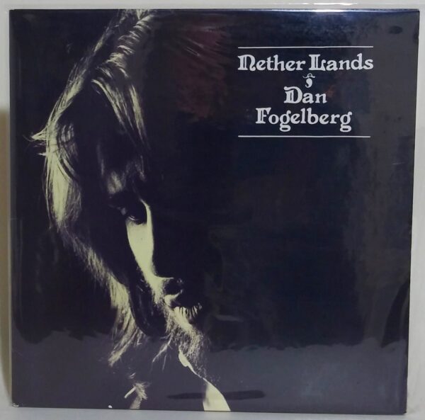 Dan Fogelberg – Nether Lands (Full Moon / Epic Records PE 34185) LP